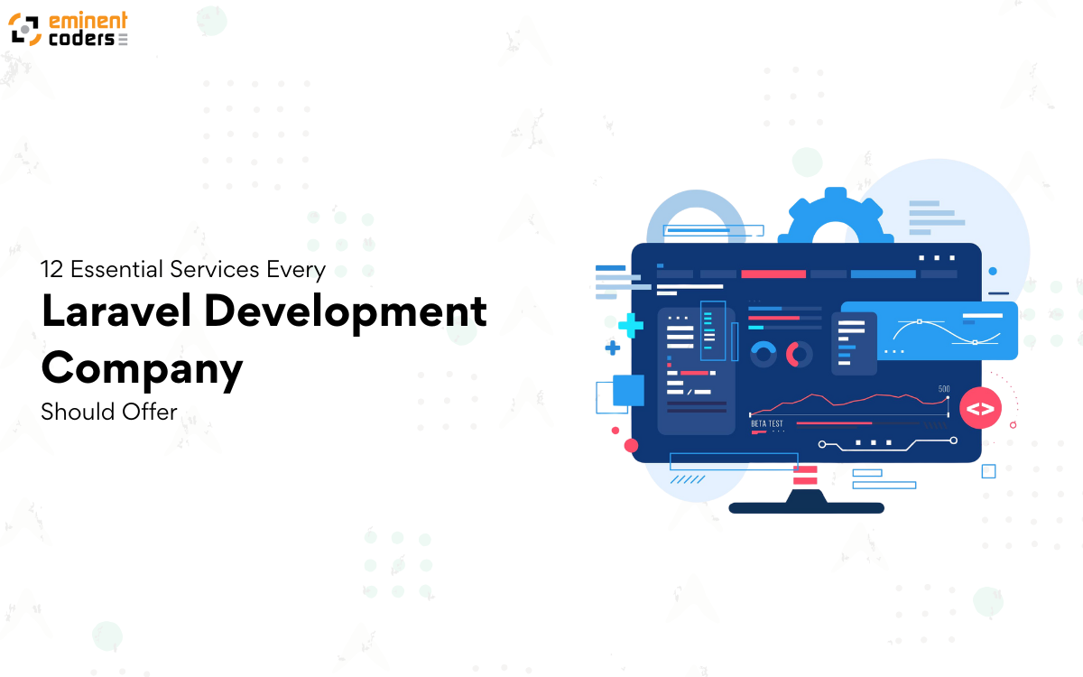 12 Must-Have Services of a Laravel Development Company