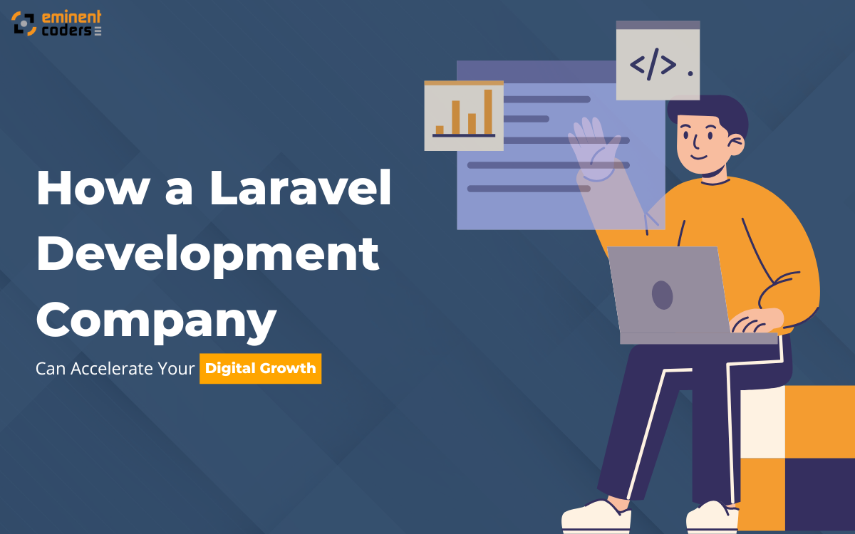 Laravel Development Company Can Accelerate Digital Growth