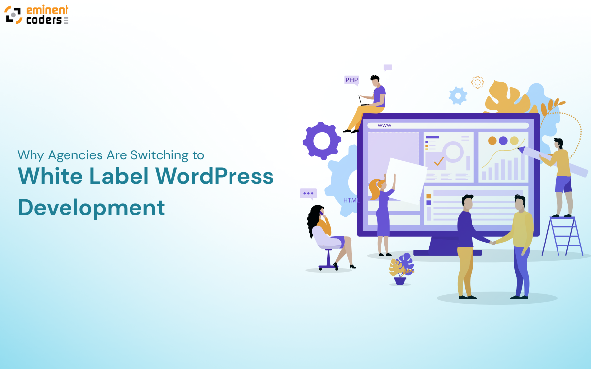 Why Agencies Are Switching to White Label WordPress Development in 2025
