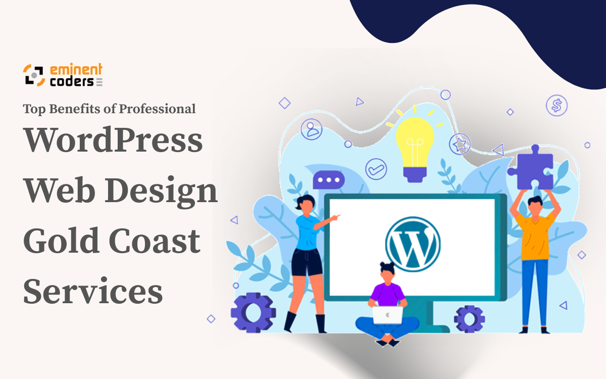 Top Benefits of Professional WordPress Web Design Gold Coast Services